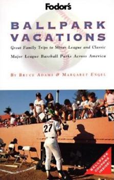 Paperback Ballpark Vacations: Great Family Trips to Minor League and Classic Major League Ballparks Across Ame rica Book