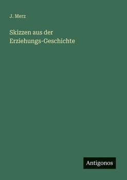 Paperback Skizzen aus der Erziehungs-Geschichte [German] Book