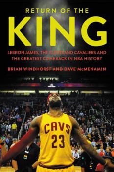 Hardcover Return of the King: Lebron James, the Cleveland Cavaliers and the Greatest Comeback in NBA History Book