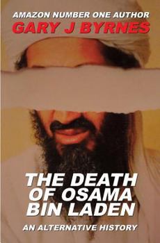 Paperback The Death of Osama bin Laden - An Alternative History Book