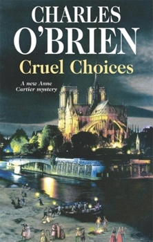 Cruel Choices (French Revolution) - Book #6 of the Anne Cartier