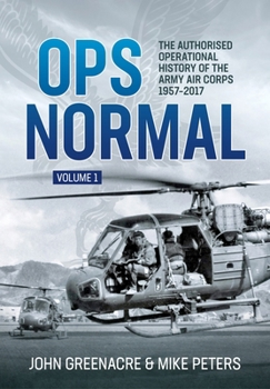 Hardcover Ops Normal Volume 1: The Authorised Operational History of the Army Air Corps 1957-2017 Book