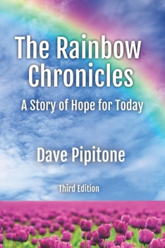Paperback The Rainbow Chronicles: Large Print: A Story of Hope for Today Book