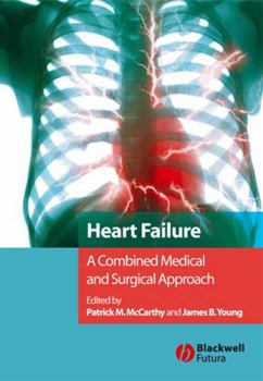 Hardcover Heart Failure: A Combined Medical and Surgical Approach Book