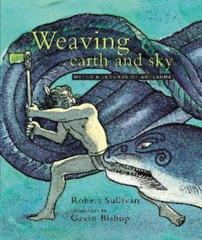 Hardcover Weaving earth and sky: Myths & legends of Aotearoa Book