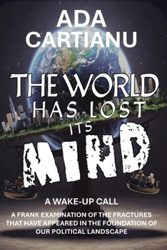 Paperback The World Has Lost Its Mind Book