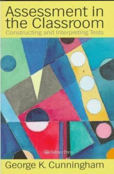 Paperback Assessment In The Classroom: Constructing And Interpreting Texts Book