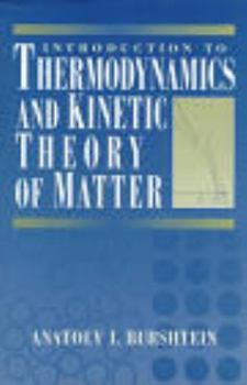 Hardcover Introduction to Thermodynamics and Kinetic Theory of Matter Book