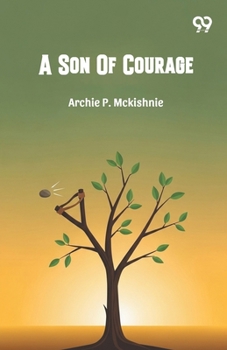 Paperback A Son Of Courage Book