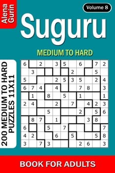 Paperback Suguru puzzle book for Adults: 200 Medium to Hard Puzzles 11x11 (Volume 8) Book