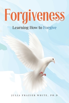 Paperback Forgiveness: Learning How to Forgive Book