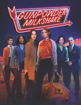 Paperback Gunpowder Milkshake: A Script Book