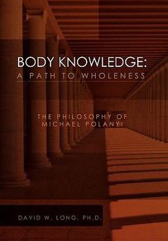 Paperback Body Knowledge: A Path to Wholeness Book