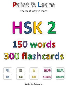 Paperback HSK 2 150 words 300 flashcards: Paint & Learn Book