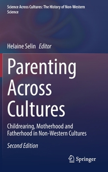 Hardcover Parenting Across Cultures: Childrearing, Motherhood and Fatherhood in Non-Western Cultures Book