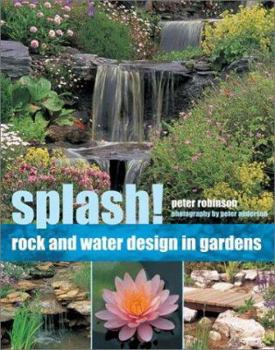 Paperback Splash!: Rock and Water Design in Gardens Book