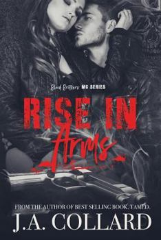 Rise in Arms - Book #4 of the Blood Brothers MC