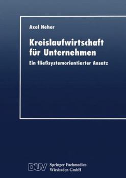 Paperback Kreislaufwirtschaft Für Unternehmen: Ein Fließsystemorientierter Ansatz [German] Book