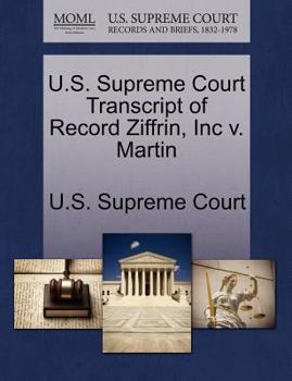 Paperback U.S. Supreme Court Transcript of Record Ziffrin, Inc V. Martin Book