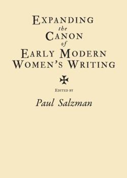 Hardcover Expanding the Canon of Early Modern Womenâ (Tm)S Writing Book