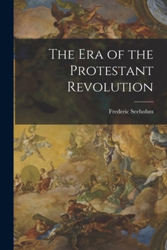 Paperback The Era of the Protestant Revolution Book