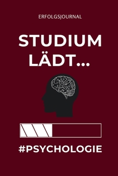 Paperback Erfolgsjournal Studium L?dt... #psychologie: A5 ERFOLGSJOURNAL 2020 f?r Psychologie Studenten - zuk?nftige Psychologen - zum Studienstart - Erstes Sem [German] Book