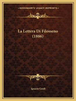 Paperback La Lettera Di Filosseno (1886) [Italian] Book