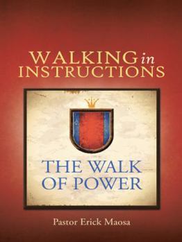 Paperback Walking in Instructions: The Walk of Power Book