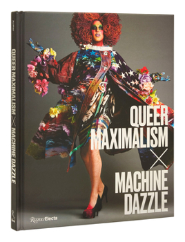 Hardcover Queer Maximalism X Machine Dazzle Book