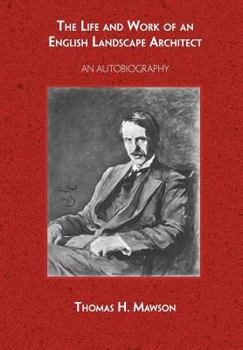 Paperback The Life and Work of an English Landscape Architect Book