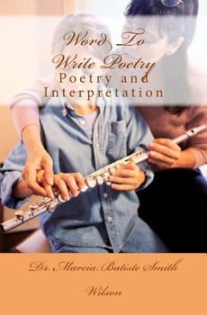 Paperback Word To Write Poetry: Poetry and Interpretation Book