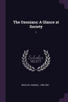 Paperback The Oxonians: A Glance at Society: 1 Book