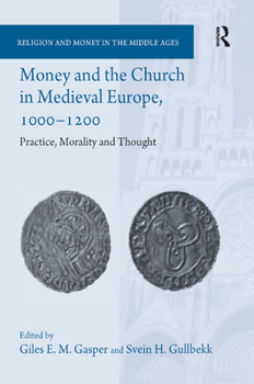 Paperback Money and the Church in Medieval Europe, 1000-1200: Practice, Morality and Thought Book