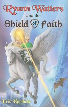Hardcover Ryann Watters And The Shield Of Faith Vol 2: Book Two in the Annals of Aeliana Series Book