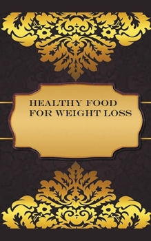 Paperback Healthy Food for Weight Loss Book