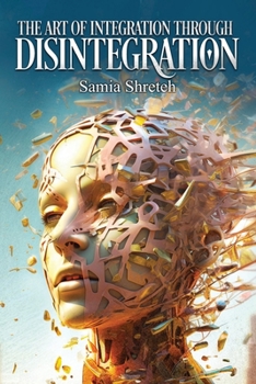 Paperback The Art of Integration Through Disintegration Book