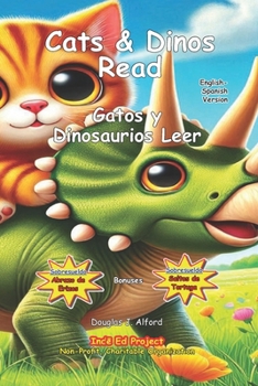 Gatos y Dinosaurios Leer: Cats & Dinos Read English- Spanish Version (Spanish Edition)