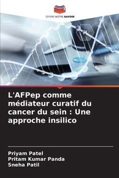 Paperback L'AFPep comme médiateur curatif du cancer du sein: Une approche insilico [French] Book