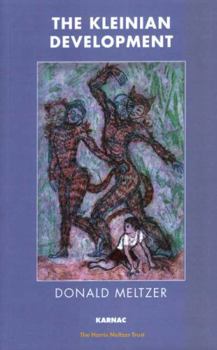 Paperback The Kleinian Development (Psychology, Psychoanalysis & Psychotherapy) Book