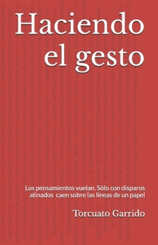 Paperback Haciendo el gesto [Spanish] Book
