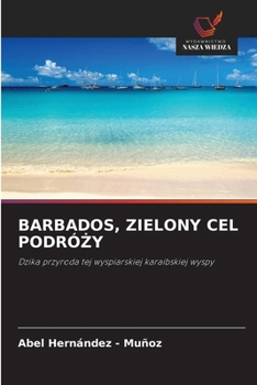 Barbados, Zielony Cel PodróŻy