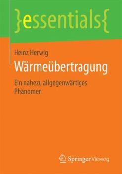Paperback Wärmeübertragung: Ein Nahezu Allgegenwärtiges Phänomen [German] Book