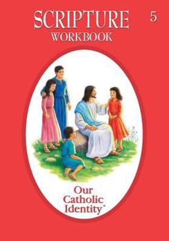 Paperback Our Catholic Identity: Scripture Workbook, Grade 5 Book