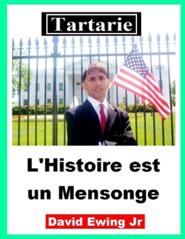 Paperback Tartarie - L'Histoire est un Mensonge: (pas en couleur) [French] Book