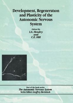 Hardcover Development, Regeneration and Plasticity of the Autonomic Nervous System Book