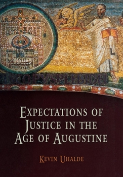 Hardcover Expectations of Justice in the Age of Augustine Book