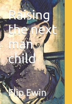 Paperback Raising the next man child Book