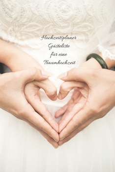 Paperback Hochzeitsplaner Gästeliste für eine Traumhochzeit [German] Book