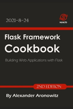 Paperback Flask Framework Cookbook: Building Web Applications with Flask, 2nd Edition Book