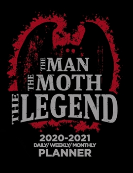 Paperback Mothman: 2020-2021 Daily/ Weekly/ Monthly Planner: The Man, The Moth, The Legend, 2-Year Personal Planner with Grid Calendar fo Book